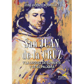 SAN JUAN DE LA CRUZ Y LA LUCIDEZ DE SU MENTE