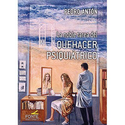 LA NOBLE TAREA DEL QUEHACER PSIQUIATRICO
