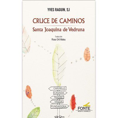 CRUCE DE CAMINOS / SANTA JOAQUINA DE VEDRUNA