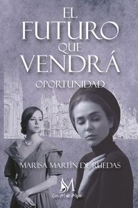 EL FUTURO QUE VENDRÁ II. OPORTUNIDAD