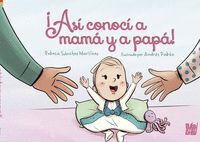 ASI CONOCI A MAMA Y A PAPA