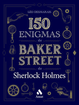 150 ENIGMAS DE BAKER STREET