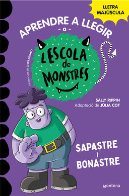 APRENDRE A LLEGIR A L'ESCOLA DE MONSTRES 9 - SAPASTRE I BONASTRE