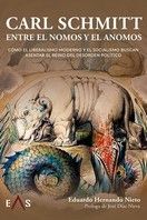 CARL SCHMITT, ENTRE EL NOMOS Y EL ANOMOS