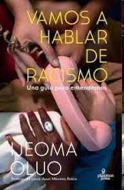 VAMOS A HABLAR DE RACISMO