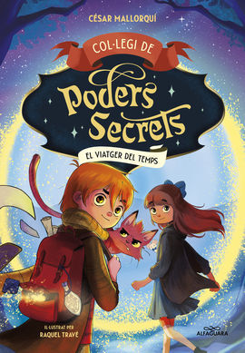 COL·LEGI DE PODERS SECRETS 3. EL VIATGER DEL TEMPS