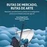 RUTAS DE MERCADO, RUTAS DE ARTE MATERIAL