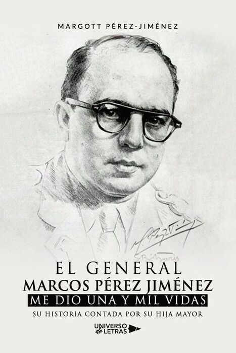 EL GENERAL MARCOS PÉREZ JIMÉNEZ ME DIO UNA Y MIL V