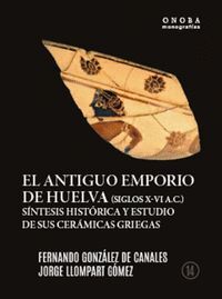 EL ANTIGUO EMPORIO DE HUELVA (SIGLOS X-VI A.C.)