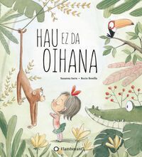 HAU EZ DA OIHANA