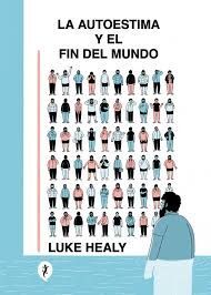 AUTOESTIMA Y EL FIN DEL MUNDO, LA