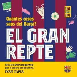 EL GRAN REPTE. QUANTES COSES SAPS DEL BARÇA