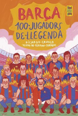 BARÇA 100 JUGADORS DE LLEGENDA