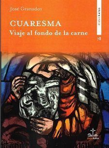 CUARESMA. VIAJE AL FONDO DE LA CARNE