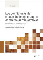 CONFLICTOS EN LA EJECUCIÓN DE LOS GRANDES CONTRATOS ADMINISTRATIVOS