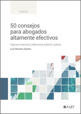 50 CONSEJOS PARA ABOGADOS ALTAMENTE EFECTIVOS.