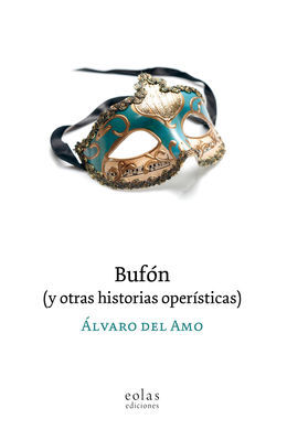 BUFON Y OTRAS HISTORIAS OPERISTICAS