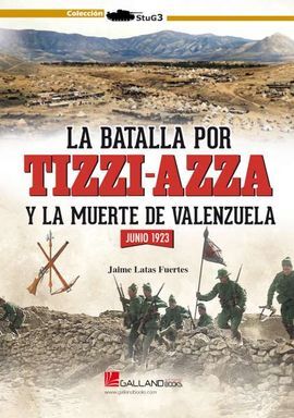 BATALLA POR TIZZI-AZZA Y MUERTE VALENZUE