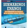 SUBMARINOS ENANOS SUBMARINOS DE BOLSILLO. EN LA SEGUNDA GUERRA MUNDIAL