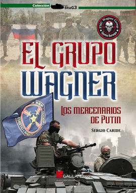 EL GRUPO WAGNER. LOS MERCENARIOS DE PUTI