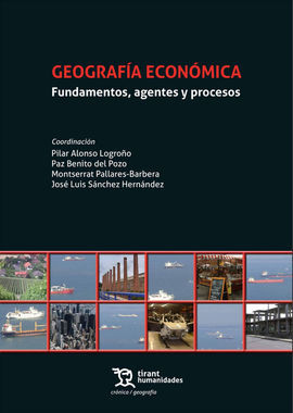 GEOGRAFIA ECONOMICA. FUNDAMENTOS AGENTES Y PROCESOS