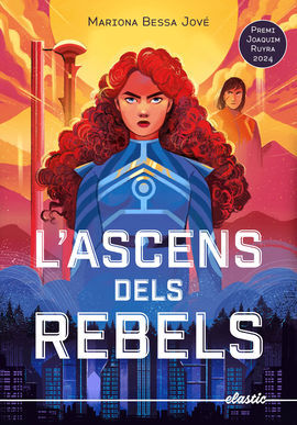 L´ASCENS DELS REBELS