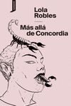 MÁS ALLÁ DE CONCORDIA