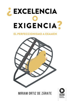 ¿EXCELENCIA O EXIGENCIA