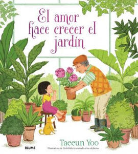 EL AMOR HACE CRECER EL JARDIN