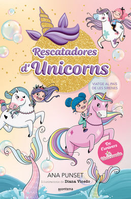 RESCATADORES D'UNICORNS 1. VIATGE AL PAÍS DE LES SIRENES