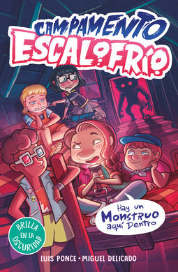 CAMPAMENTO ESCALOFRÍO 2. HAY UN MONSTRUO AQUÍ DENTRO