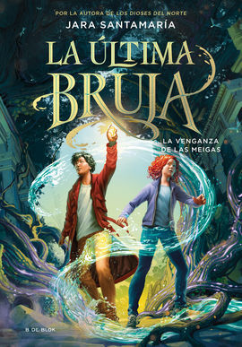 LA ÚLTIMA BRUJA 2. LA VENGANZA DE LAS MEIGAS