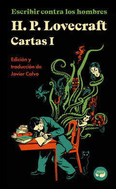 ESCRIBIR CONTRA LOS HOMBRES. CARTAS DE H. P. LOVEC