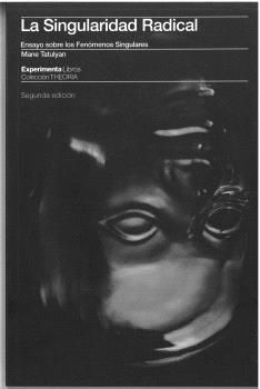 LA SINGULARIDAD RADICAL 2ª EDICION