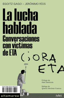 LA LUCHA HABLADA. CONVERSACIONES CON VÍCTIMAS DE E