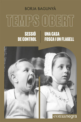 SESSIÓ DE CONTROL / UNA CASA FOSCA I UN FLAGELL
