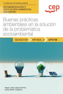 MANUAL. BUENAS PRÁCTICAS AMBIENTALES EN LA SOLUCIÓN DE LA PROBLEMÁTICA SOCIOAMBI