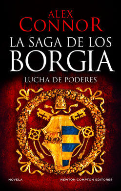 LA SAGA DE LOS BORGIA - LUCHA DE PODERES