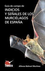 GUÍA DE CAMPO DE INDICIOS Y SEÑALES DE LOS MURCIÉL