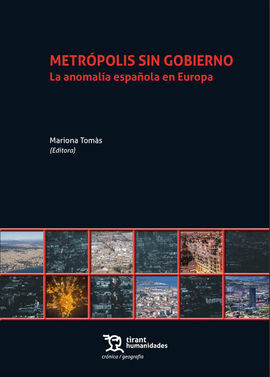 METRÓPOLIS SIN GOBIERNO / LA ANOMALÍA ESPAÑOLA EN EUROPA