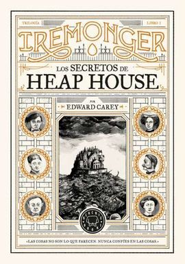 TRILOGIA IREMONGER 1: LOS SECRETOS DE HEAP HOUSE