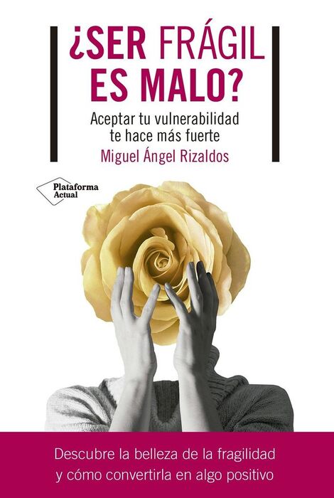 SER FRÁGIL ES MALO