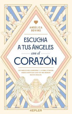 ESCUCHA A TUS ÁNGELES CON EL CORAZÓN