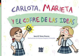 CARLOTA MARIETA Y EL COFRE DE LAS IDEAS