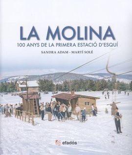 LA MOLINA 100 ANYS DE LA PRIMERA ESTACIO DESQUI