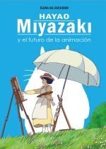 HAYAO MIYAZAKI Y EL FUTURO DE LA ANIMACION