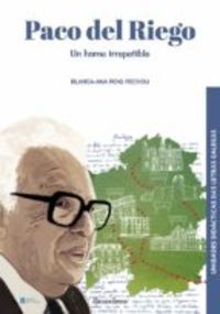 PACO DEL RIEGO. UN HOME IRREPETIBLE