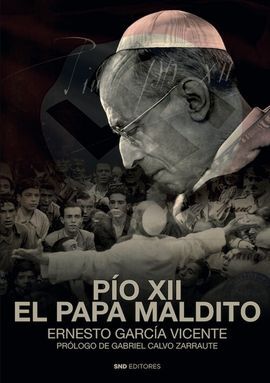 PÍO XII EL PAPA MALDITO