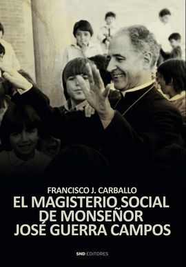 EL MAGISTERIO SOCIAL DE MONSEÑOR GUERRA CAMPOS