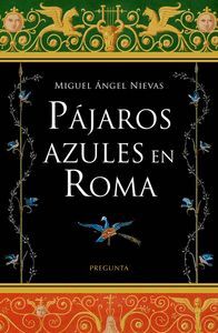 PÁJAROS AZULES EN ROMA